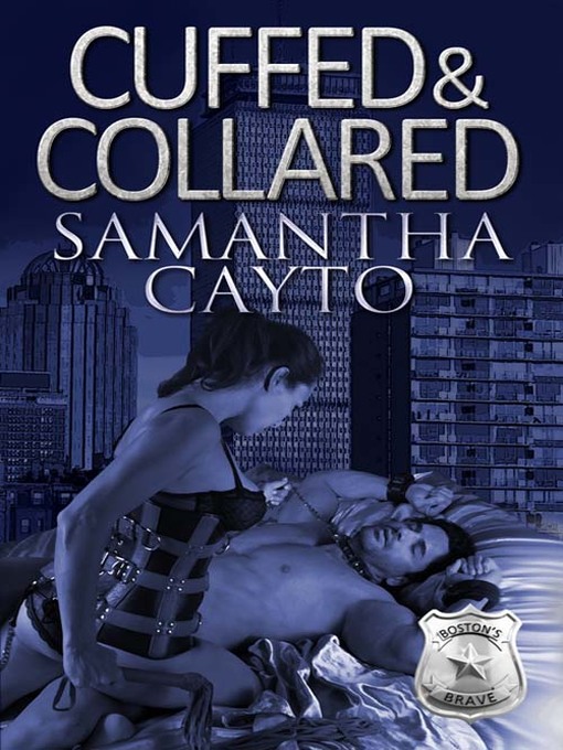 Title details for Cuffed & Collared by Samantha Cayto - Available